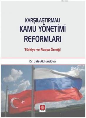 Karşılaştırmalı Kamu Yönetimi Reformları  Türkiye ve Rusya Örneği