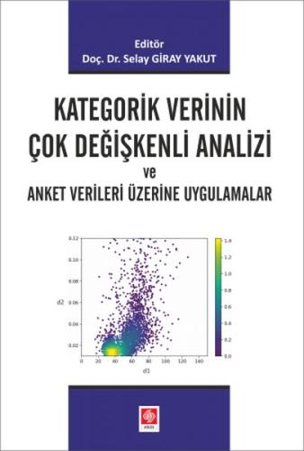 Kategorik Verinin Çok Degiskenli Analizi ve Anket Verileri Üzerine Uyg Kategorik Verinin Çok Degiskenli Analizi ve Anket Verileri Üzerine Uyg