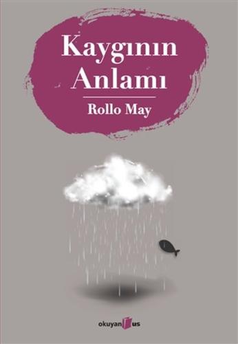 Kaygının Anlamı Kaygının Anlamı