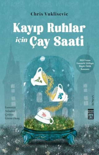 Kayıp Ruhlar İçin Çay Saati Kayıp Ruhlar İçin Çay Saati
