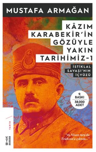 Kâzım Karabekir'in Gözüyle Yakın Tarihimiz 1
