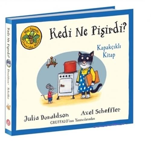Kedi Ne Pişirdi? - Meşe Palamudu Ormanı'ndan Masallar (Kapakçıklı Kitap)