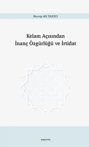 Kelam Açısından İnanç Özgürlüğü ve İrtidat