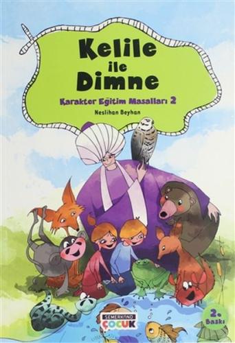 Kelile ile Dimne Karakter Eğitim Masalları 2