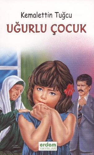 Kemalettin Tuğcu Serisi - Uğurlu Çocuk