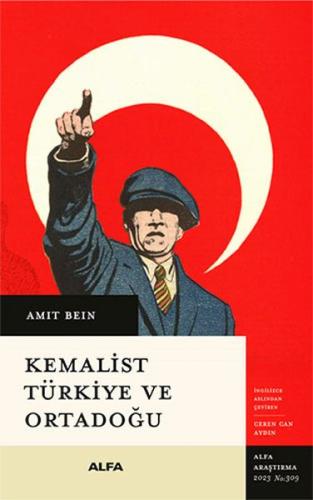 Kemalist Türkiye Ve Ortadoğu Kemalist Türkiye Ve Ortadoğu