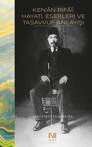 Ken'an Rifai: Hayatı, Eserleri ve Tasavvuf Anlayışı