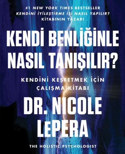 Kendi Benliğinle Nasıl Tanışılır ? Kendi Benliğinle Nasıl Tanışılır ?