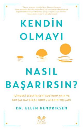 Kendin Olmayı Nasıl Başarırsın? Kendin Olmayı Nasıl Başarırsın?