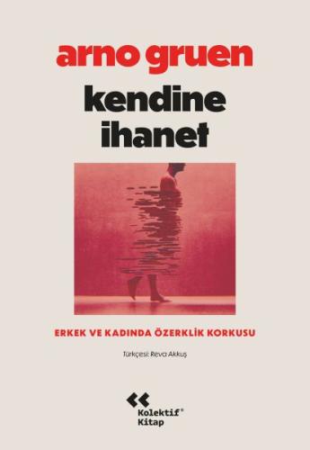 Kendine İhanet Erkek ve Kadında Özerklik Korkusu