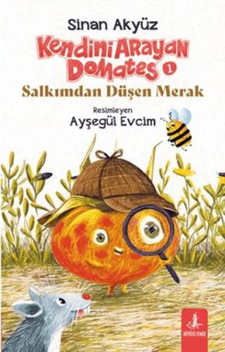 Kendini Arayan Domates 1 - Salkımdan Düşen Merak Kendini Arayan Domates 1 - Salkımdan Düşen Merak