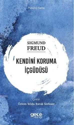 Kendini Koruma İçgüdüsü Kendini Koruma İçgüdüsü