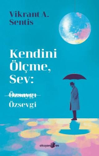 Kendini Ölçme, Sev: Özsaygı Özsevgi Kendini Ölçme, Sev: Özsaygı Özsevgi