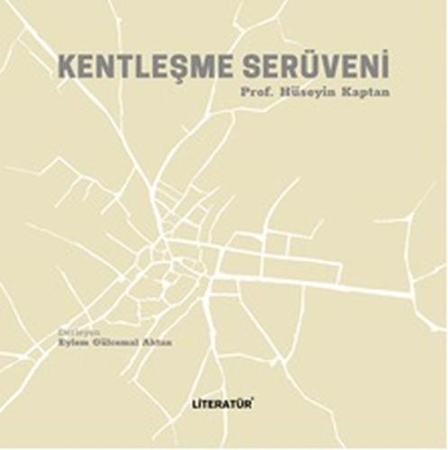 Kentleşme Serüveni Kentleşme Serüveni
