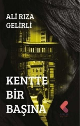 Kentte Bir Başına Kentte Bir Başına