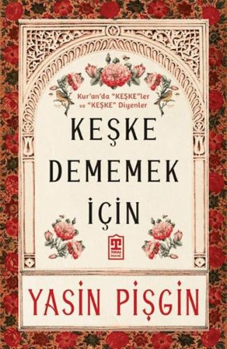 Keşke Dememek İçin