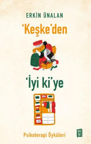 'Keşke'den İyi ki'ye