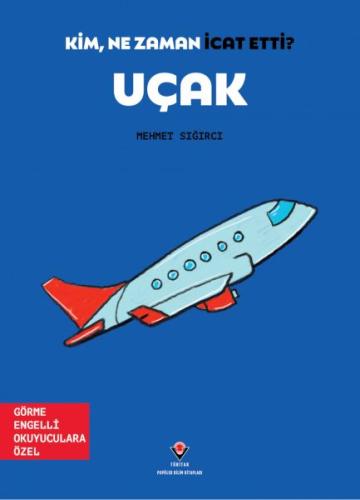 Kim, Ne Zaman İcat Etti? Uçak Kim, Ne Zaman İcat Etti? Uçak