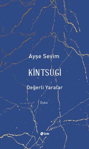 Kintsugi-Değerli Yaralar