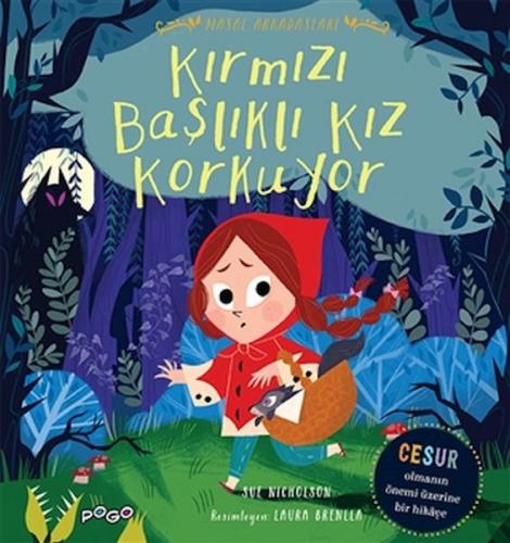 Kırmızı Başlıklı Kız Korkuyor - Masal Arkadaşları