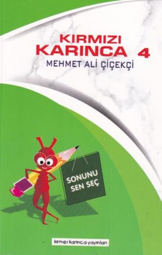 Kırmızı Karınca 4 - Sonunu Sen Seç