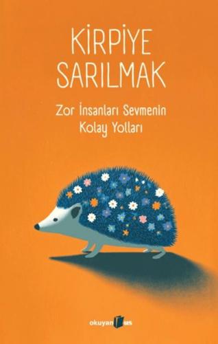 Kirpiye Sarılmak Kirpiye Sarılmak
