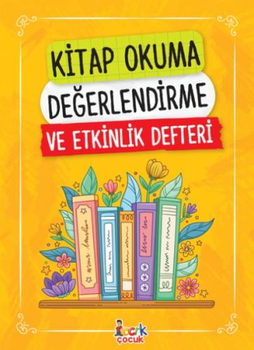 Kitap Okuma Değerlendirme Ve Etkinlik Defteri Kitap Okuma Değerlendirme Ve Etkinlik Defteri