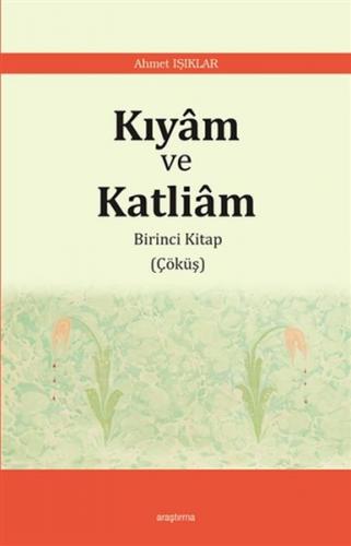 Kıyam ve Katliam - Birinci Kitap Çöküş