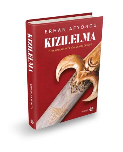 Kızılelma - Türk'ün Dünyaya Yön Verme Ülküsü (Ciltli) Kızılelma - Türk'ün Dünyaya Yön Verme Ülküsü (Ciltli)