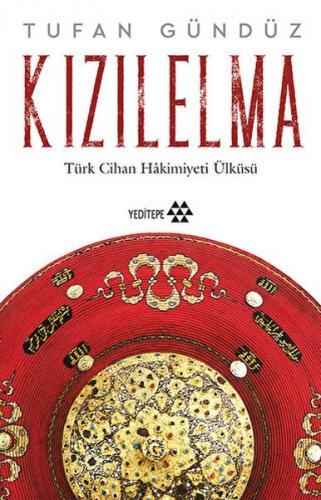 Kızılelma - Türk Cihan Hakimiyeti Ülküsü