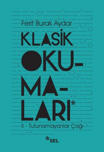 Klasik Okumaları - II: Tutunamayanlar Çağı Klasik Okumaları - II: Tutunamayanlar Çağı