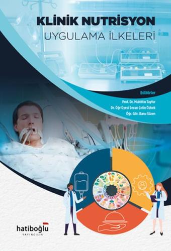 Klinik Nutrisyon Uygulama Ilkeleri Klinik Nutrisyon Uygulama Ilkeleri