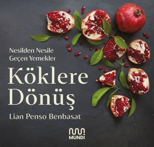 Köklere Dönüş: Nesilden Nesile Geçen Yemekler Köklere Dönüş: Nesilden Nesile Geçen Yemekler