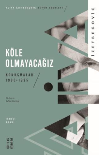 Köle Olmayacağız Köle Olmayacağız