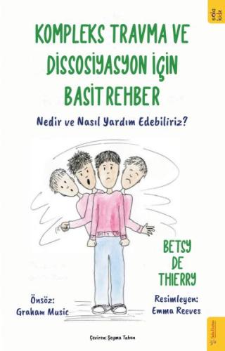 Kompleks Travma ve Dissosiyasyon için Basit Rehber Kompleks Travma ve Dissosiyasyon için Basit Rehber