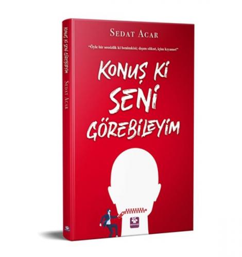 Konuş ki Seni Görebileyim