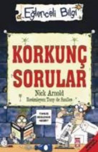 KORKUNÇ SORULAR