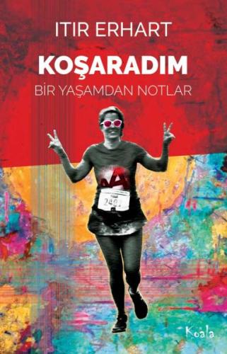 Koşaradım Koşaradım
