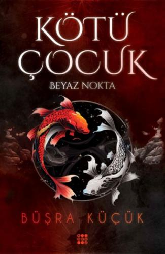 Kötü Çocuk 1 – Beyaz Nokta Kötü Çocuk 1 – Beyaz Nokta