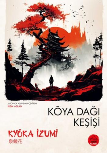 Koya Dağı Keşişi - Japon Klasikleri