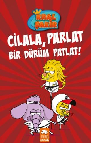 Kral Şakir 13 Cilala, Parlat Bir Dürüm Patlat! Kral Şakir 13 Cilala, Parlat Bir Dürüm Patlat!