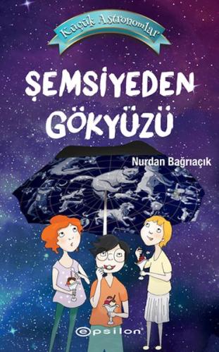 Küçük Astronomlar Şemsiyeden Gökyüzü