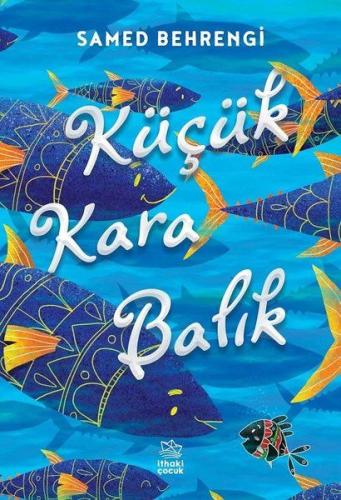 Küçük Kara Balık Küçük Kara Balık