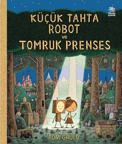 Küçük Tahta Robot ve Tomruk Prenses