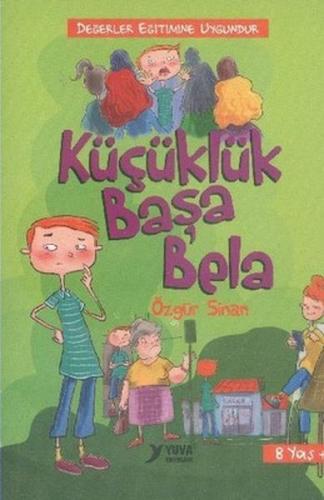 Küçüklük Başa Bela Küçüklük Başa Bela
