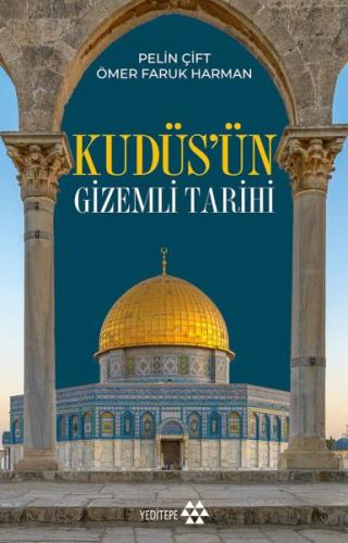 Kudüs'ün Gizemli Tarihi