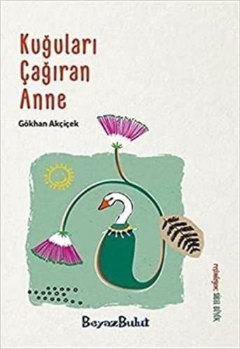 Kuğuları Çağıran Anne Kuğuları Çağıran Anne