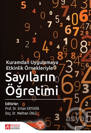 Kuramdan Uygulamaya Etkinlik Örnekleriyle Sayıların Öğretimi
