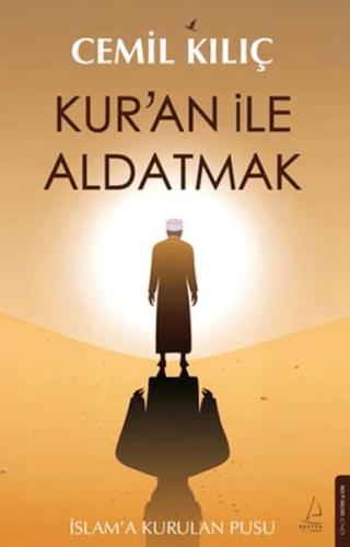 Kur'an ile Aldatmak Kur'an ile Aldatmak