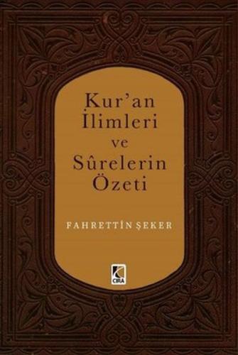 Kur'an İlimleri ve Surelerin Özeti Kur'an İlimleri ve Surelerin Özeti